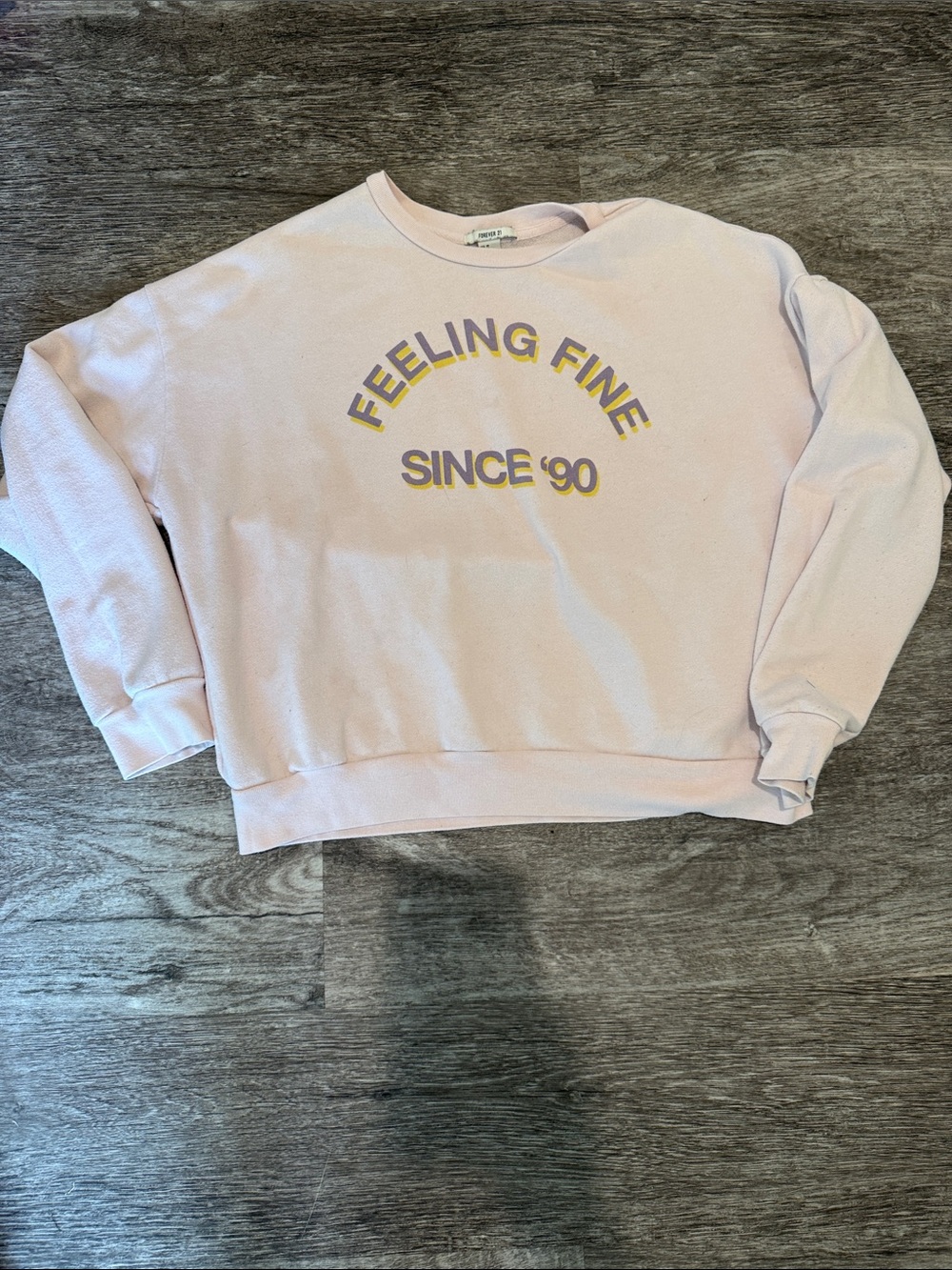 Feeling Fine Since '90 Pink Crewneck Sweatshirt